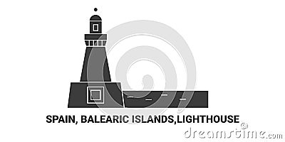 Spain, Balearic Islands,Lighthouse , travel landmark vector illustration Vector Illustration