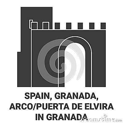 Spain, Granada, Arco Puerta De Elvira In Granada travel landmark vector illustration Vector Illustration
