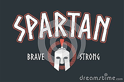 Spartan helmet t-shirt design with slogan and meander frame. Typography graphics for tee shirt with Sparta warrior armor helmet. Vector Illustration