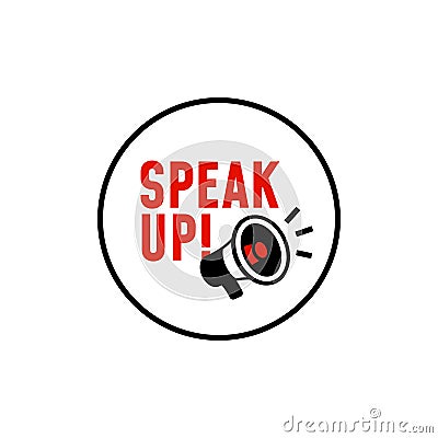 Speak up vector label design. simple illustration with megaphone icon with loud speaker effect Cartoon Illustration
