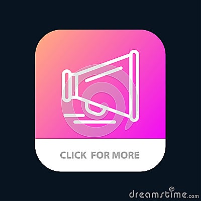 Speaker, Laud, Motivation Mobile App Button. Android and IOS Line Version Vector Illustration