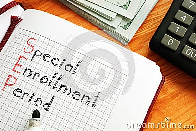 Special enrollment period SEP is shown on the conceptual business photo Stock Photo