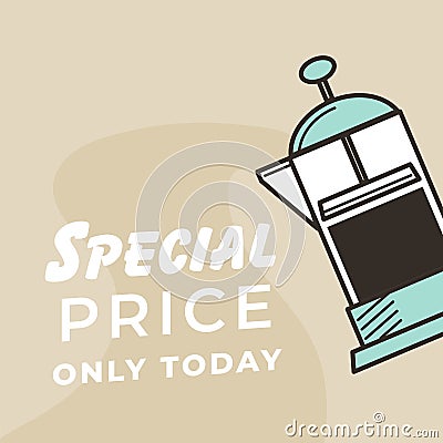 Special price only today for French press coffee Stock Photo