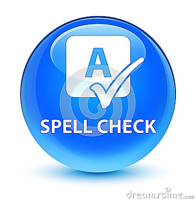 Spell check glassy cyan blue round button Cartoon Illustration