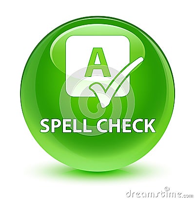 Spell check glassy green round button Cartoon Illustration