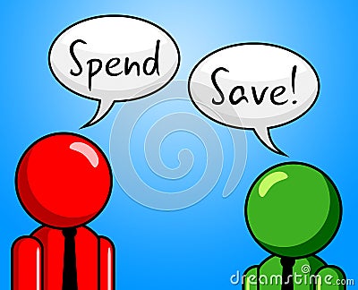 Spend Save Indicates Purchasing Finances And Saved Stock Photo