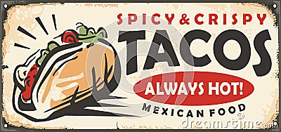 Spicy and crispy tacos retro tin sign Vector Illustration