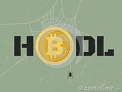 Spider spining web all over Bitcoin and HDL text, hold on for dear life, cryptocurrency term Vector Illustration