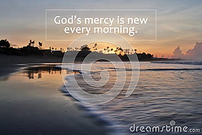 Spiritual inspirational quote - God`s mercy is new every morning. On background of beach nature landscape and smooth waves motion Stock Photo