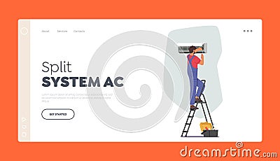 Split System Ac Landing Page Template. Electrician Master Repair Broken Conditioner. Male Character Fix Cooling System Vector Illustration