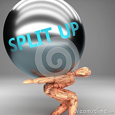 Split up as a burden and weight on shoulders - symbolized by word Split up on a steel ball to show negative aspect of Split up, 3d Cartoon Illustration