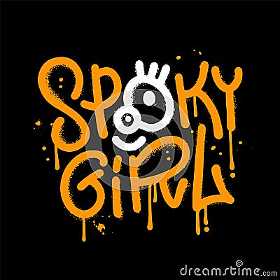Spooky girl - Halloween lettering in urban graffuti style. Textured street waal art for holiday prints. Vector hand Vector Illustration