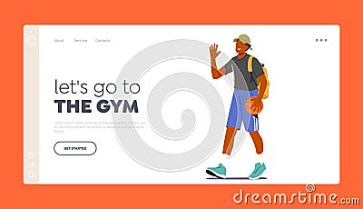 Sport and Health Landing Page Template. Cheerful Male Character With Backpack and Basketball Ball Walking to Gym Vector Illustration