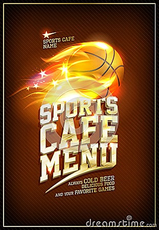 Sports cafe menu with fiery basketball ball Vector Illustration