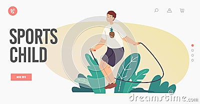 Sports Child Landing Page Template. Little Boy Character Exercising with Jump Rope. Kid Jumping and Rejoice at Summer Vector Illustration