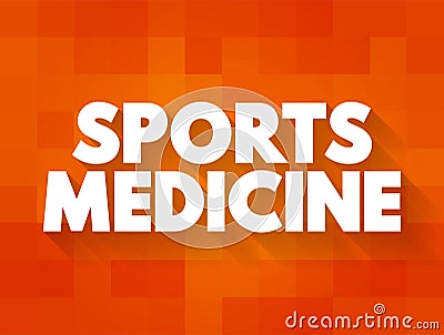 Sports Medicine is a branch of medicine that deals with physical fitness and the treatment and prevention of injuries related to Stock Photo