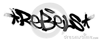 Sprayed Rebels font graffiti with overspray in black over white. Vector illustration. Vector Illustration