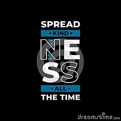 Spread kindness all the time typography Vector Illustration