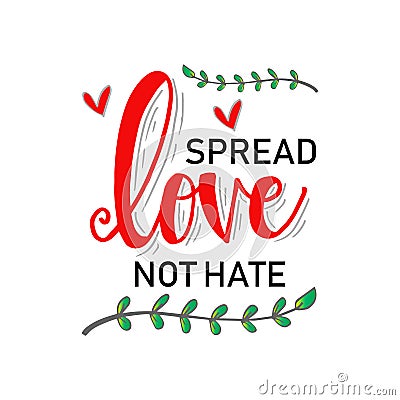 Spread love. Hand lettering inscription. Vector Illustration