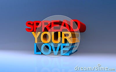 spread your love on blue Stock Photo