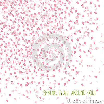 'Spring is all around you!' card. Cherry petals. Vector Illustration