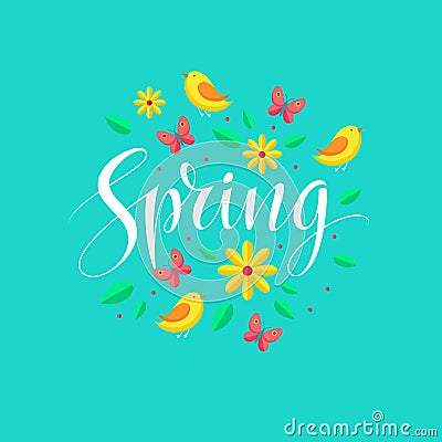 Spring card and background. Vintage lettering typography with flowers, butterflies, green leaves and birds. Springtime vector Vector Illustration
