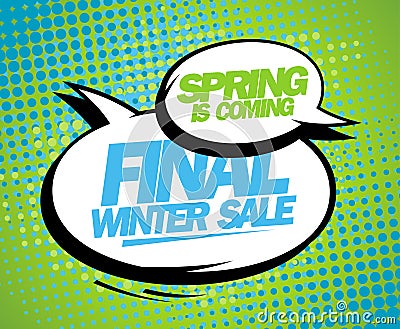 Spring is coming final winter sale design. Vector Illustration