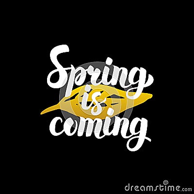 Spring is Coming Handwritten Calligraphy Vector Illustration