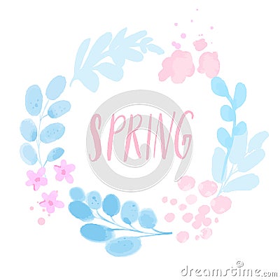 Spring floral wreath, painted watercolor pink and blue flowers. Soft pastel branches with leaves on white background. Vector Illustration