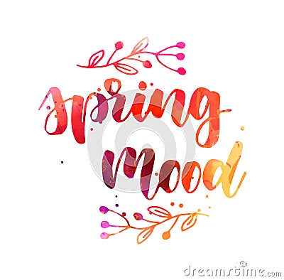 Spring mood - lettering with florals Vector Illustration