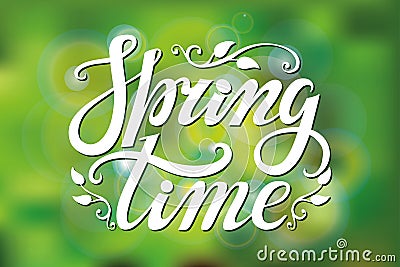 Spring time lettering.Green blurred background Vector Illustration