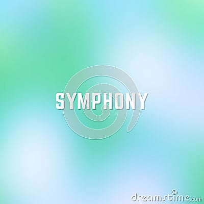 Square blurred winter background in blue and green colors with word symphony Vector Illustration