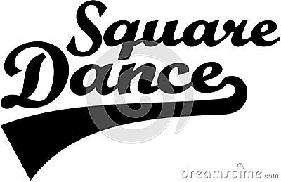 Square dance retro word Vector Illustration