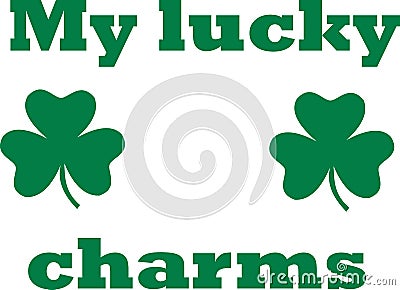 St. Patrick`s Day t-Shirt design - my lucky charms Vector Illustration