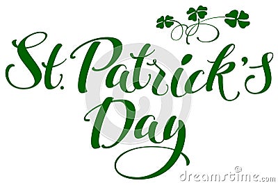 St. Patricks Day. Green lettering text and clover leaves Vector Illustration