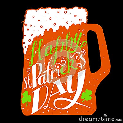 St. Patricks Day greeting. Lettering St. Patricks Day. Vector illustration. Mug of beer, shamrock Vector Illustration