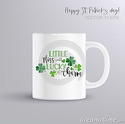 St. Patricks Day quote typography Illustration with coffee mug mockup - Little Miss Lucky Charm Vector Illustration