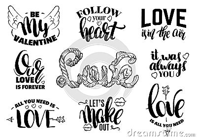 St. Valentine`s day set of quotes with hand written ink lettering. Vector Illustration