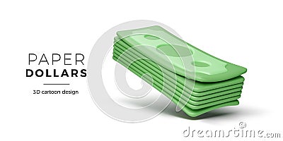 Stack of dollars. Green paper currency. 3D cartoon bundle of money isolated on white background. Vector Vector Illustration