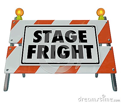 Stage Fright Fear Public Speaking Performance Sign Barricade Stock Photo