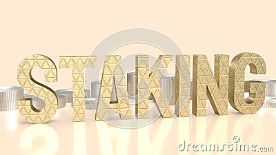 The staking text refers to the process of actively participating in a blockchain network 3d rendering Stock Photo
