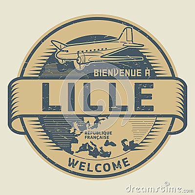 Stamp or tag with airplane and text Welcome to Lille, France Vector Illustration