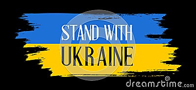 Stand with Ukraine text on the Ukrainian flag. Banner in support of Ukraine, Stop the War Against Ukraine Vector Illustration