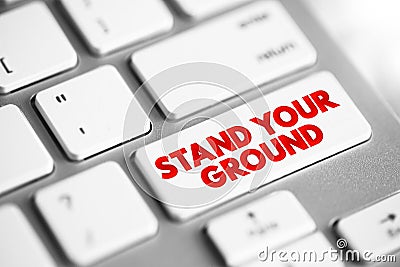 Stand Your Ground text button on keyboard, concept background Stock Photo