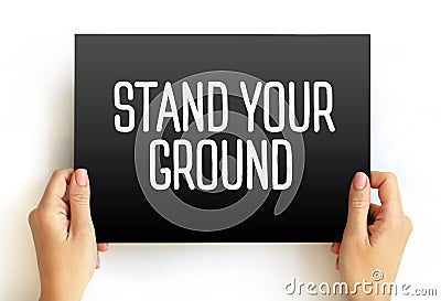 Stand Your Ground text on card, concept background Stock Photo