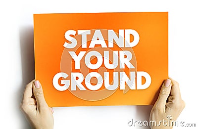 Stand Your Ground text quote, concept background Stock Photo