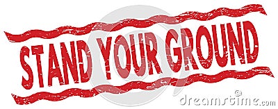 STAND YOUR GROUND text on red lines stamp sign Stock Photo