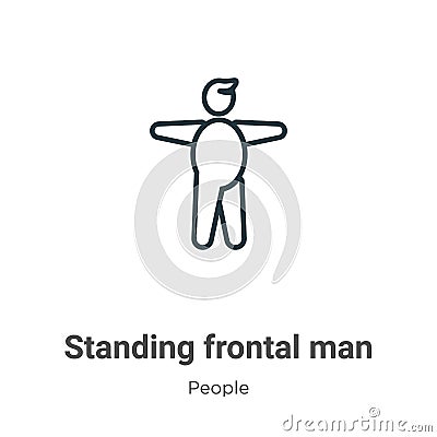 Standing frontal man outline vector icon. Thin line black standing frontal man icon, flat vector simple element illustration from Vector Illustration