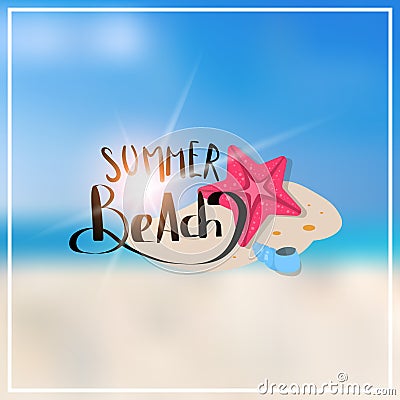 Starfish summer blurred sea bokeh beach background frame design badge vacation season holidays lettering for logo Vector Illustration