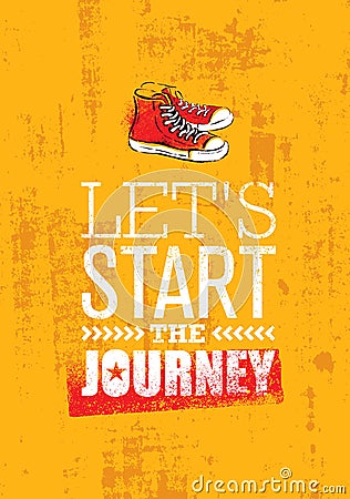 Start The Journey. Creative Adventure Motivation Poster Concept With Handmade Brush Ankle Sneakers Vector Illustration Vector Illustration